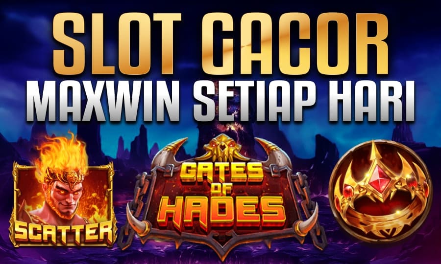 Slot Gacor Maxwin Setiap Hari di New Game Gates of Hades - Pragmatic Play